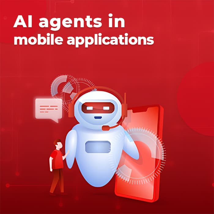 AI agents in mobile applications. Where is it taking mobile apps? | Intcore