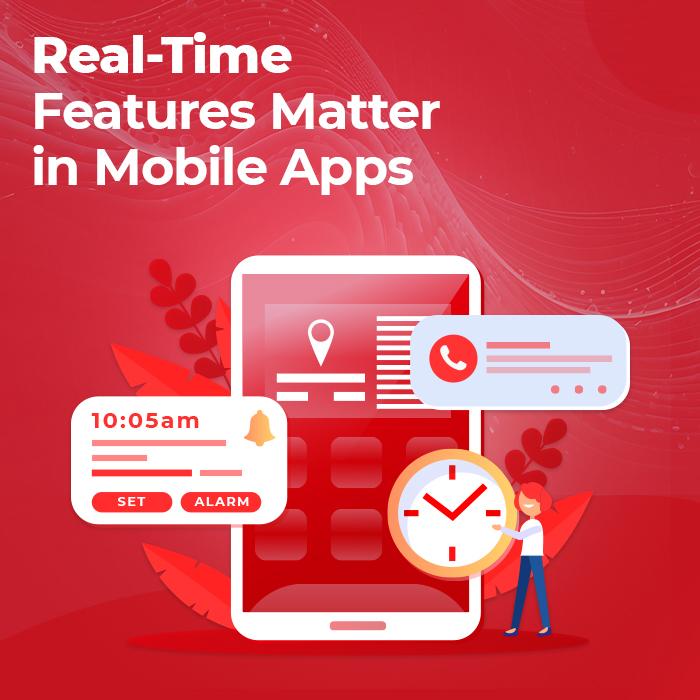 6 Reasons Why Real-Time Features Matter in Mobile App Development | Intcore