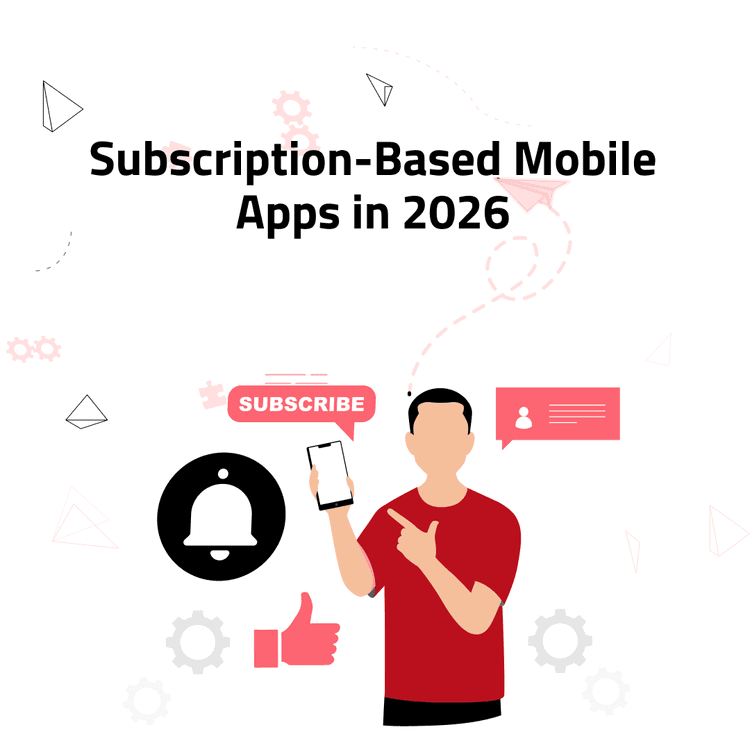 Subscription-Based Mobile Apps in 2026: Trends, Challenges & Strategies for Growth 