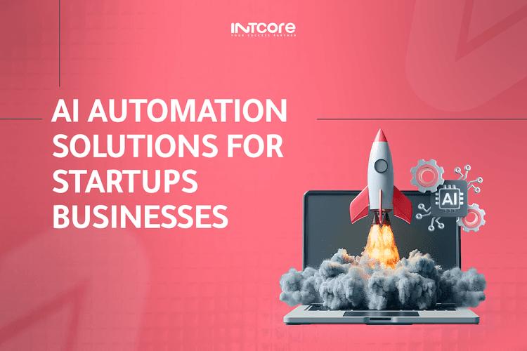 AI Automation for Startups in 2026: A Complete Guide to Smarter Growth 