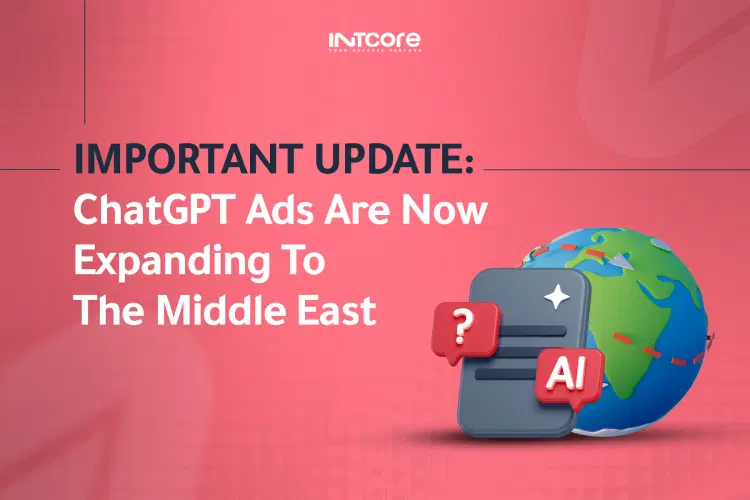 ChatGPT Ads Are Expanding: What Businesses in the Middle East Need to Know 